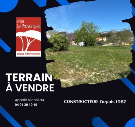 Très beau Terrain a bâtir sur la commune d’AUBAGNE - constrcuteur de maison - Villas la Provençale