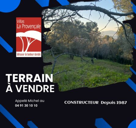 Terrain d’exception à vendre – Marseille 13 - constrcuteur de maison - Villas la Provençale
